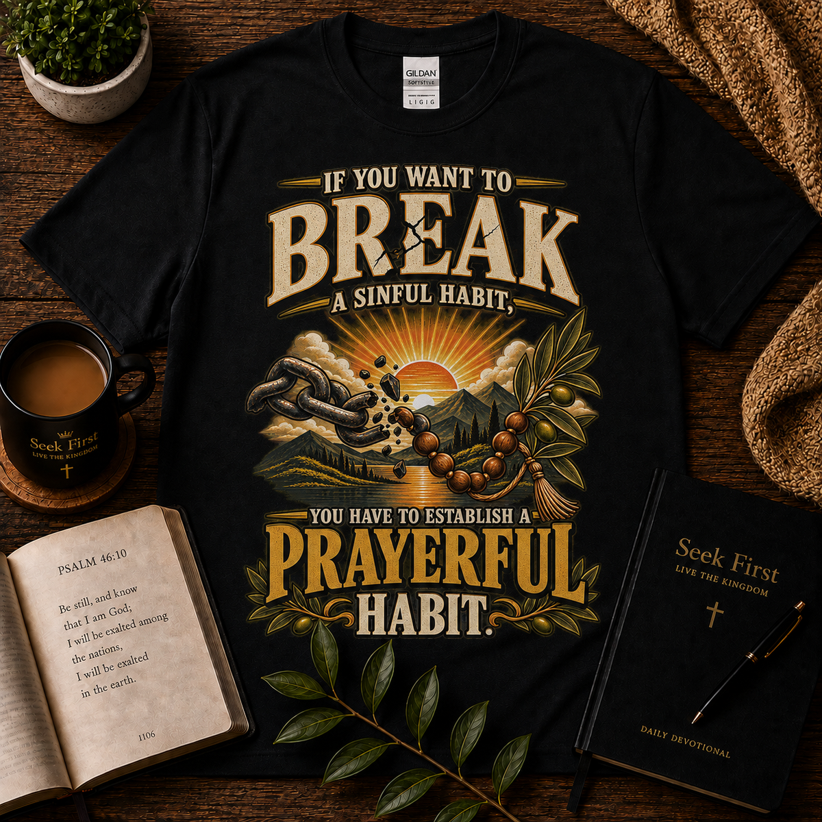 Break Sinful Habits With Prayer T-shirt premium Seek First hero