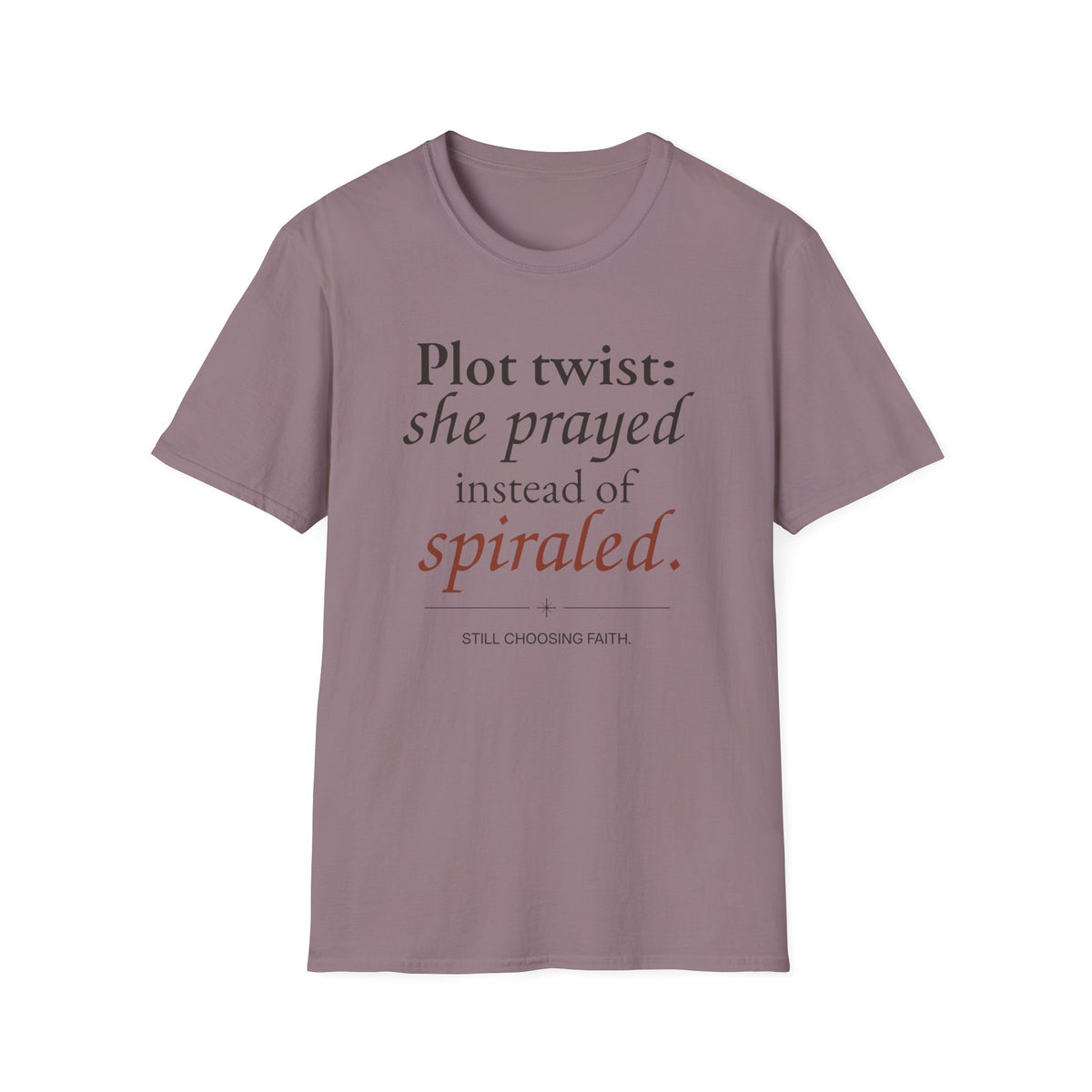 Plot Twist: She Prayed Instead of Spiraled Christian T-Shirt
