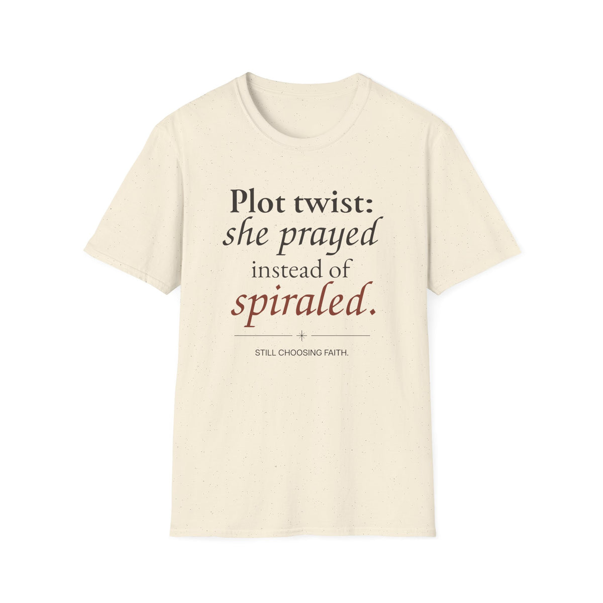 Plot Twist: She Prayed Instead of Spiraled Christian T-Shirt