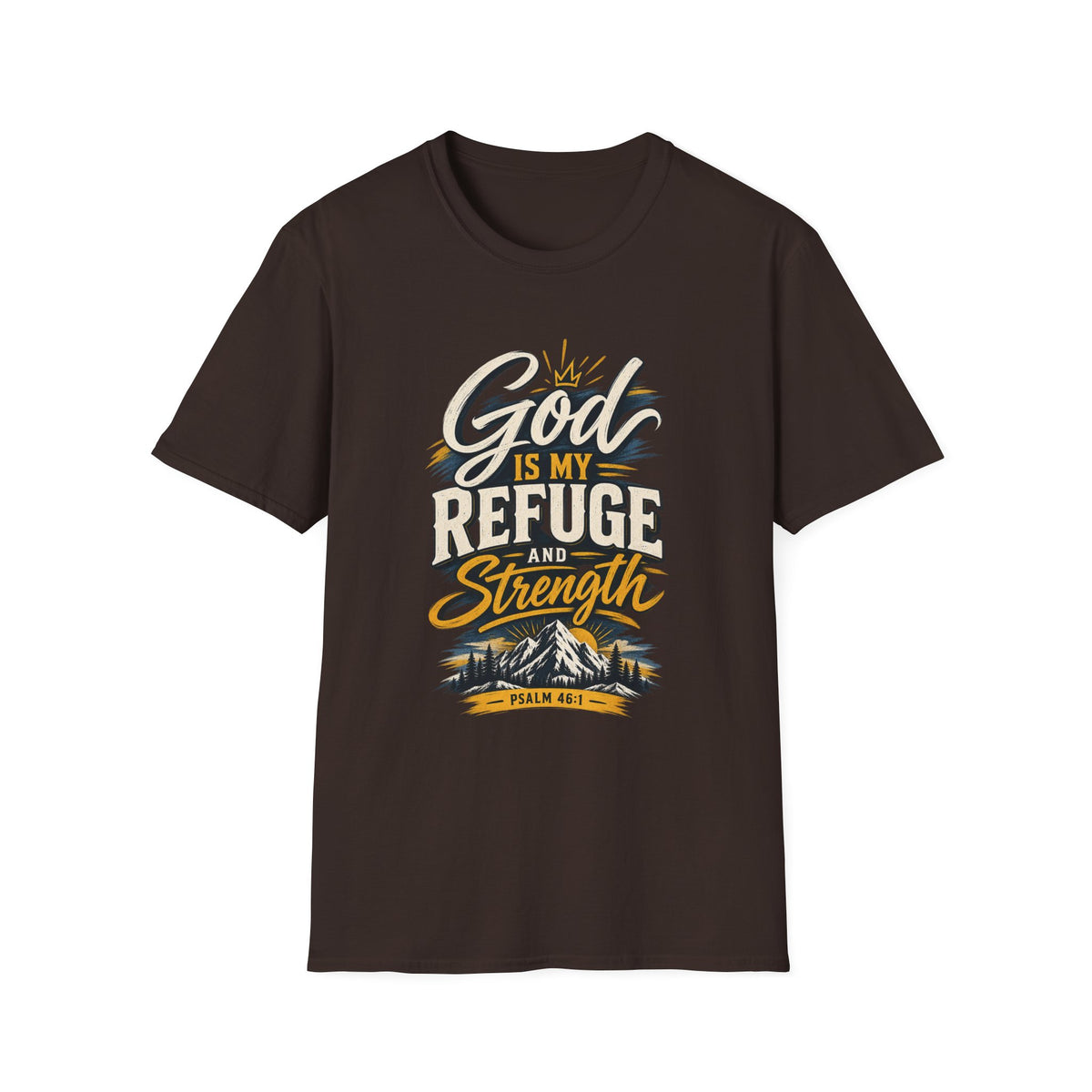 God Is My Refuge and Strength dark chocolate Gildan Softstyle front-view T-shirt