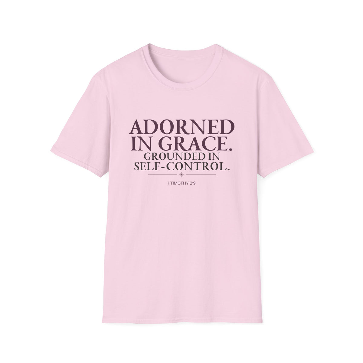 Adorned in Grace. Grounded in Self-Control. Christian T-Shirt