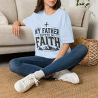 My Father Showed Me Faith T-shirt view 17