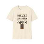 The Miracle Is on the Other Side Christian Faith T-shirt product view 8