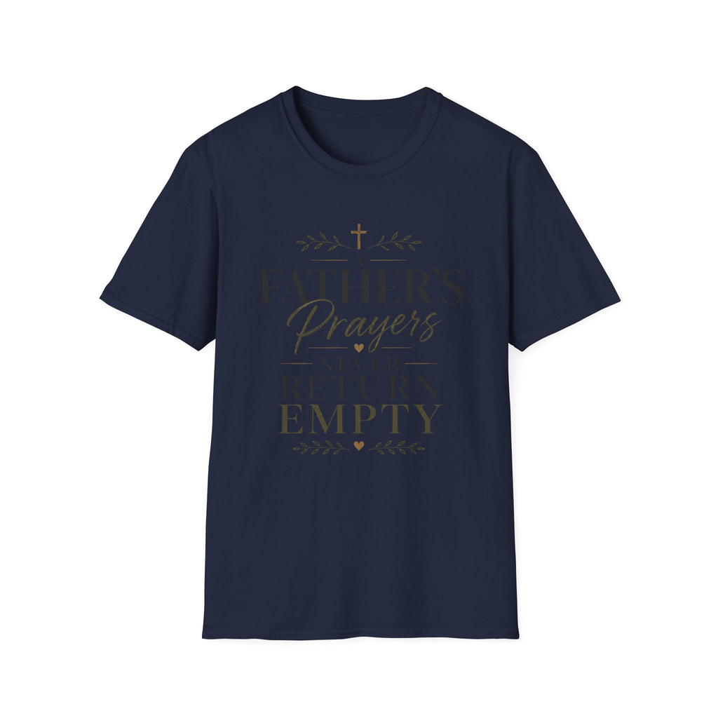 A Father's Prayers Never Return Empty T-shirt view 27