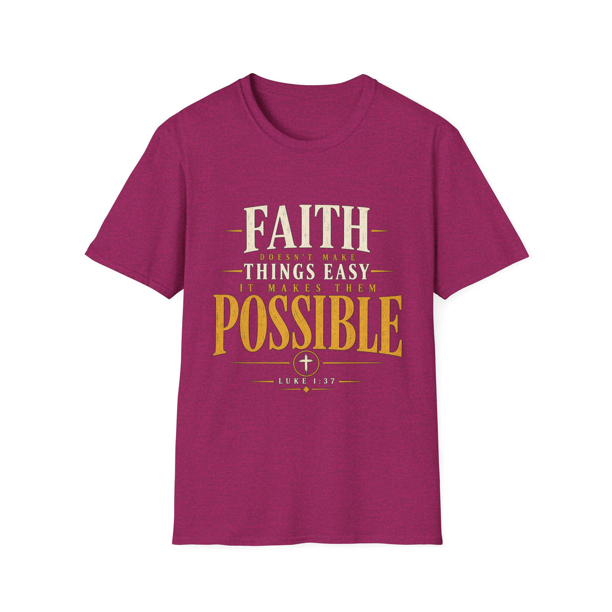Antique Heliconia Faith Makes Things Possible Luke 1:37 T-shirt front view