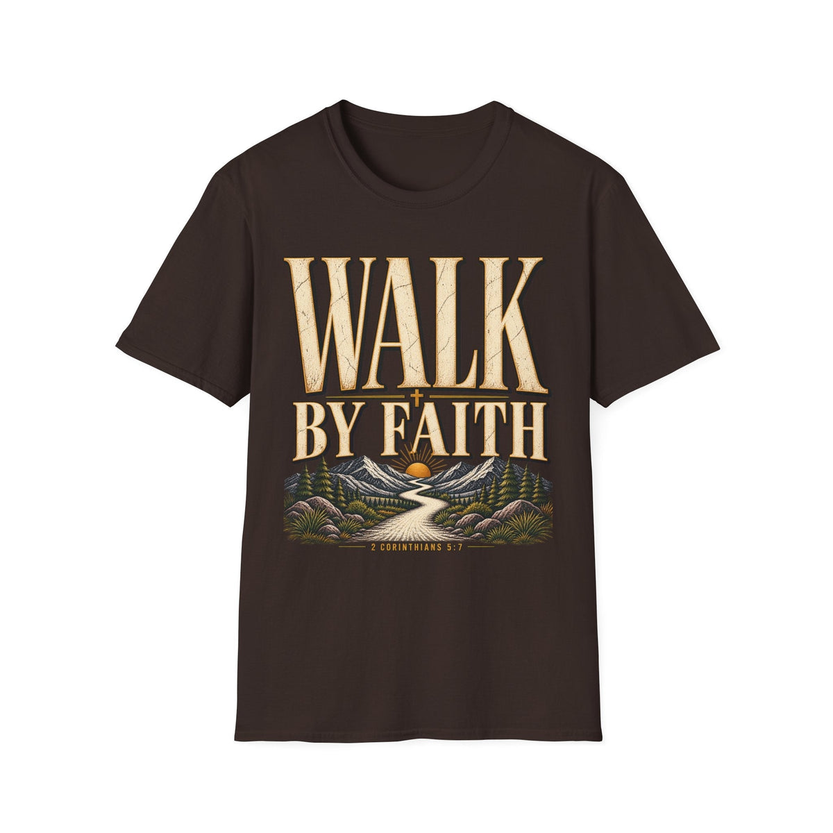 Walk by Faith 2 Corinthians 5:7 dark chocolate Christian T-shirt front view