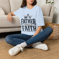 My Father Showed Me Faith T-shirt view 15