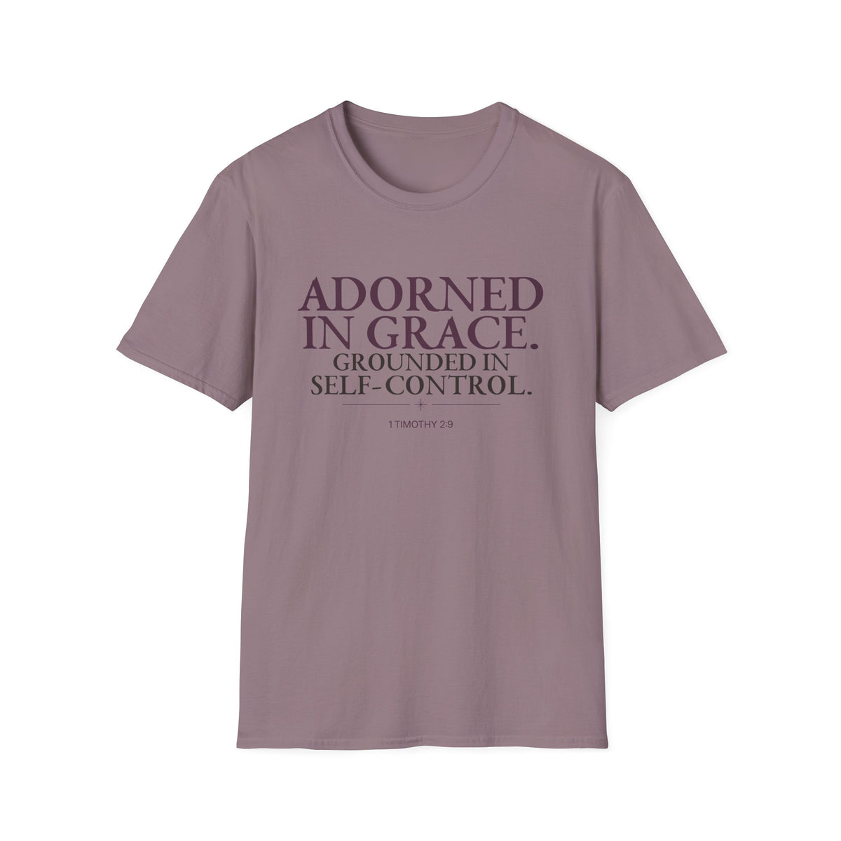 Adorned in Grace. Grounded in Self-Control. Christian T-Shirt