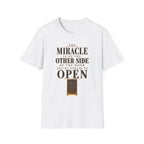 The Miracle Is on the Other Side Christian Faith T-shirt product view 11
