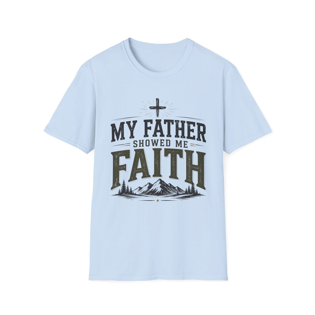My Father Showed Me Faith T-shirt view 18