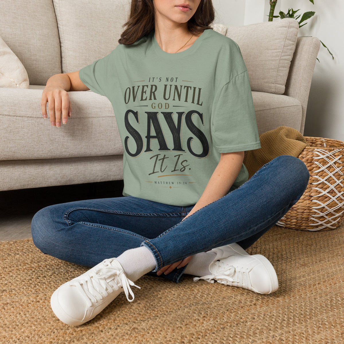 It's Not Over Until God Says It Is T-shirt view 13
