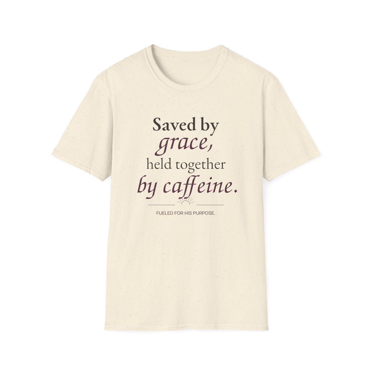Saved by Grace, Held Together by Caffeine Christian T-Shirt