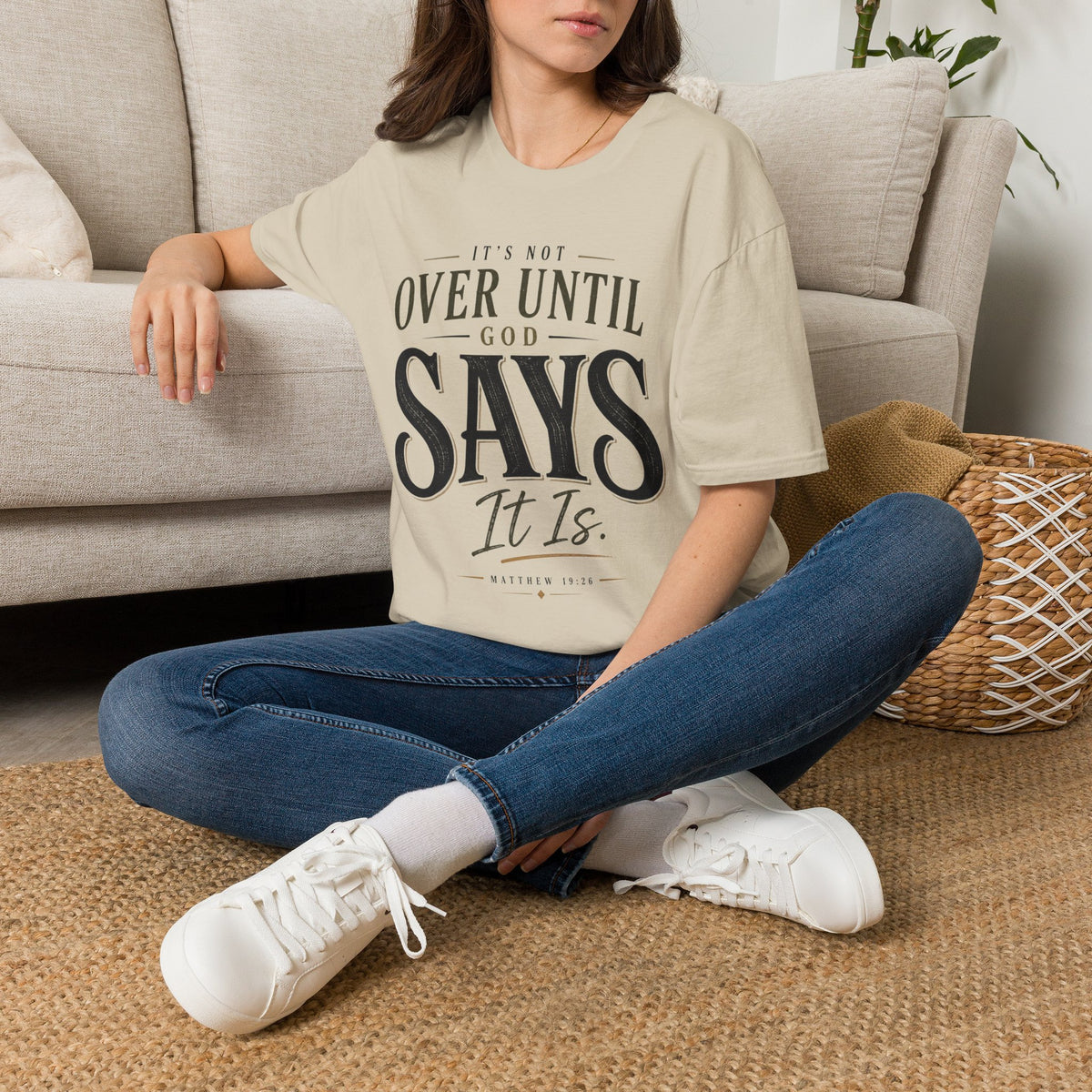 It's Not Over Until God Says It Is T-shirt view 7