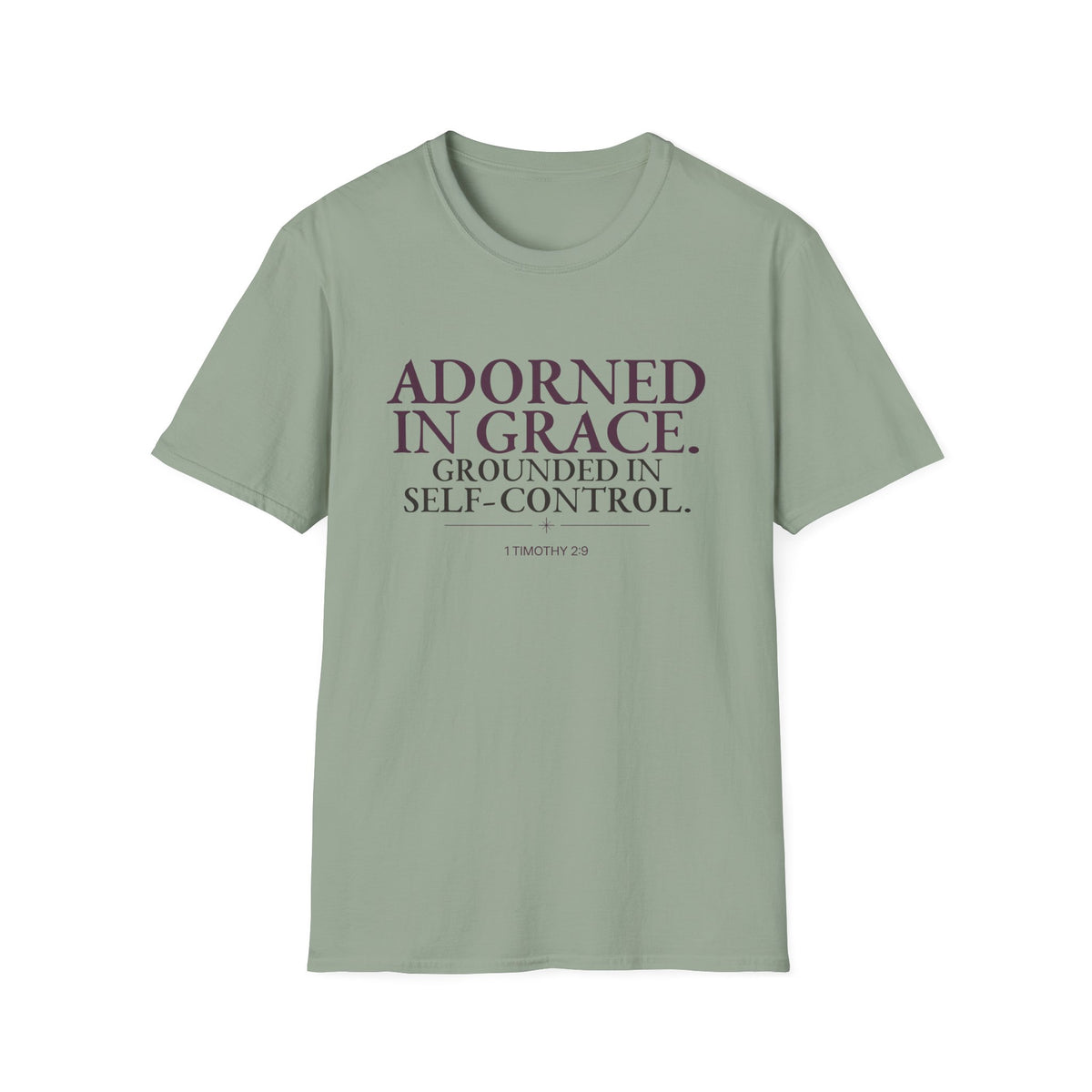Adorned in Grace. Grounded in Self-Control. Christian T-Shirt