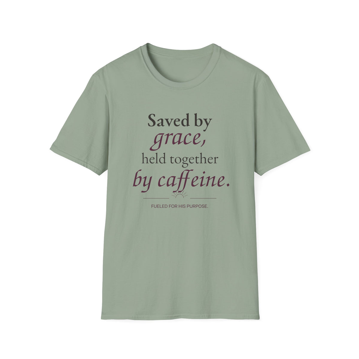 Saved by Grace, Held Together by Caffeine Christian T-Shirt