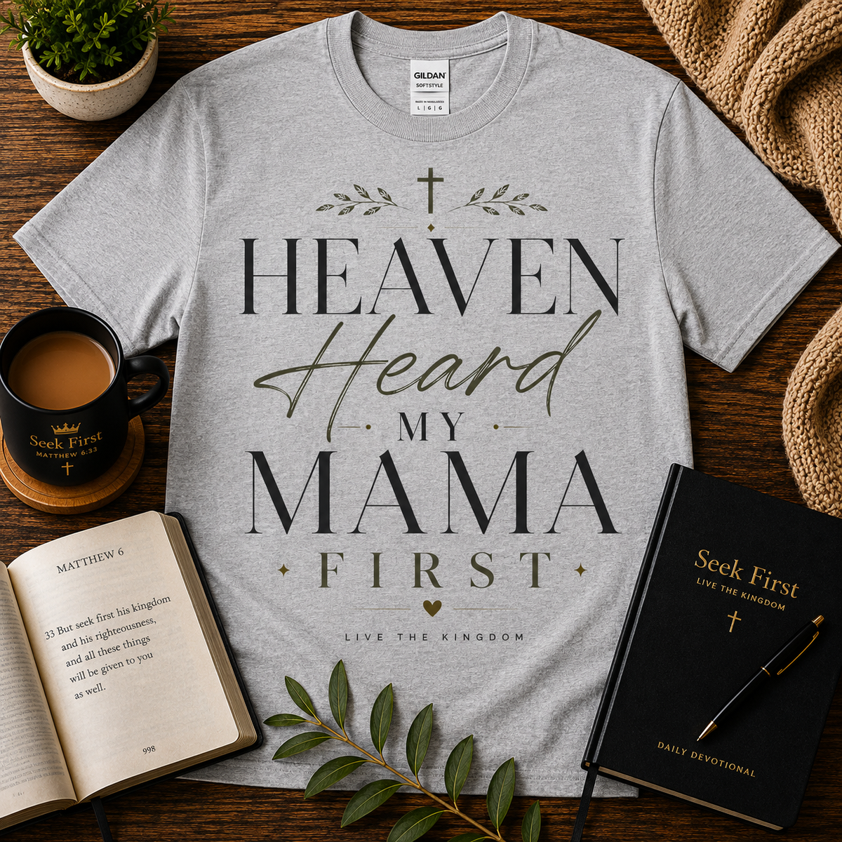 Seek First Heaven Heard My Mama First Christian T-shirt lifestyle hero image