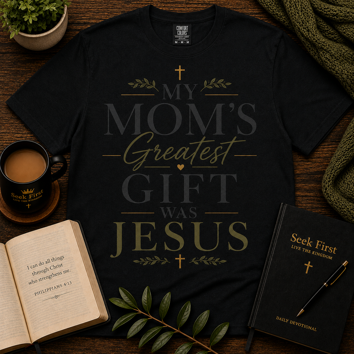 Seek First My Mom’s Greatest Gift Was Jesus Christian T-shirt lifestyle hero image