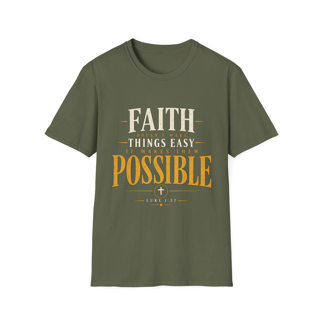 Military Green Faith Makes Things Possible Luke 1:37 T-shirt front view