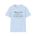 Talk to God About It. Then Talk to Me. Christian T-Shirt