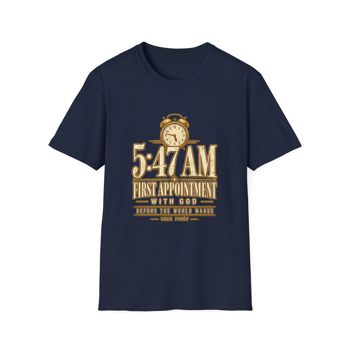 5:47 AM — First Appointment With God | Christian Faith Tee