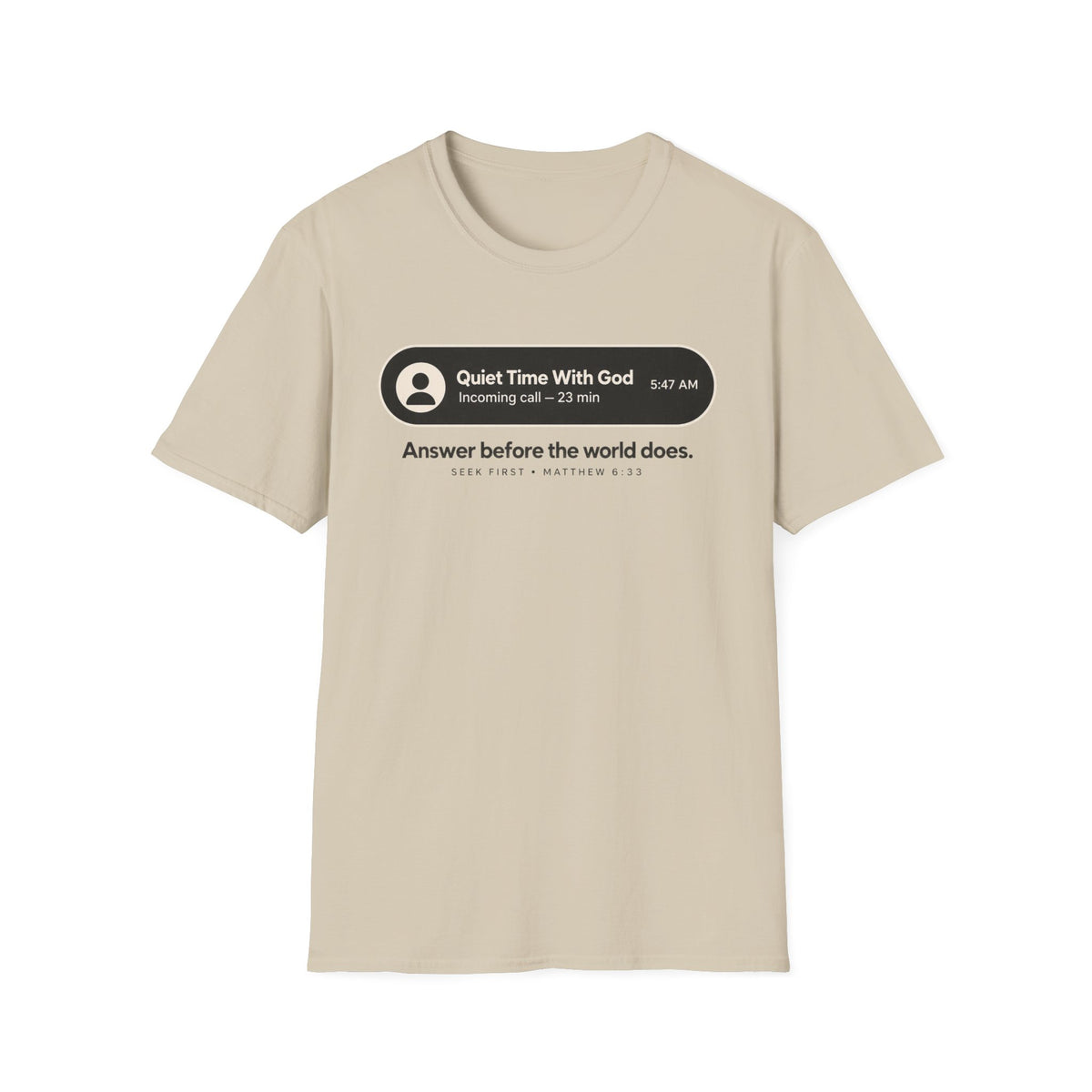 Quiet Time 5:47 AM Christian T-Shirt