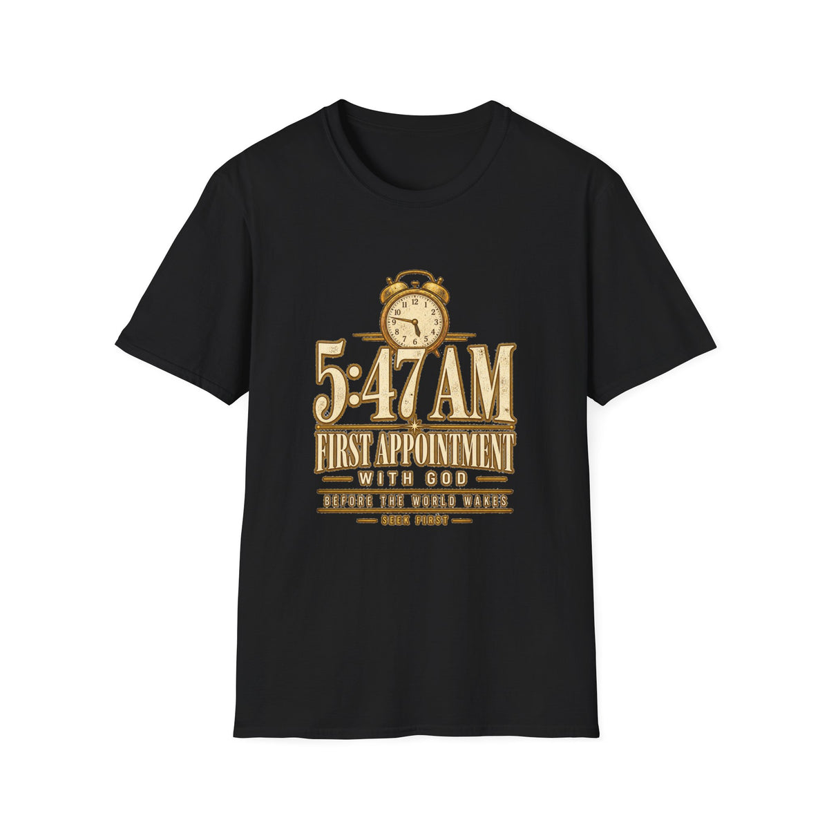 5:47 AM — First Appointment With God | Christian Faith Tee