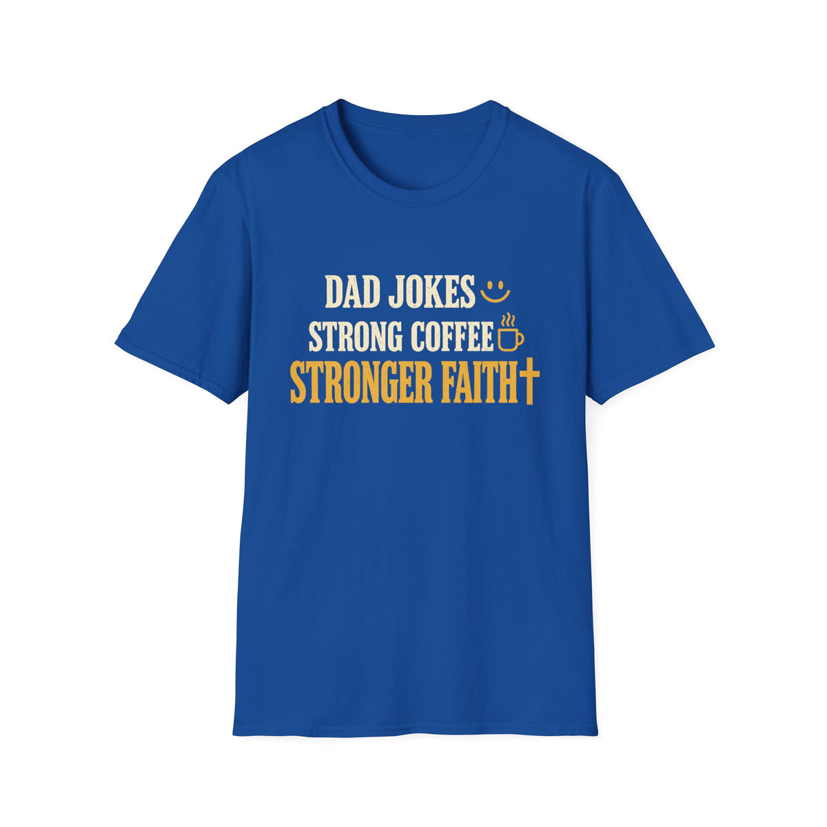 Dad Jokes, Strong Coffee, Stronger Faith Gildan 64000 Christian T-Shirt – Printify product view 5