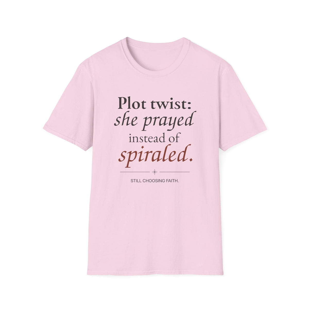 Plot Twist: She Prayed Instead of Spiraled Christian T-Shirt