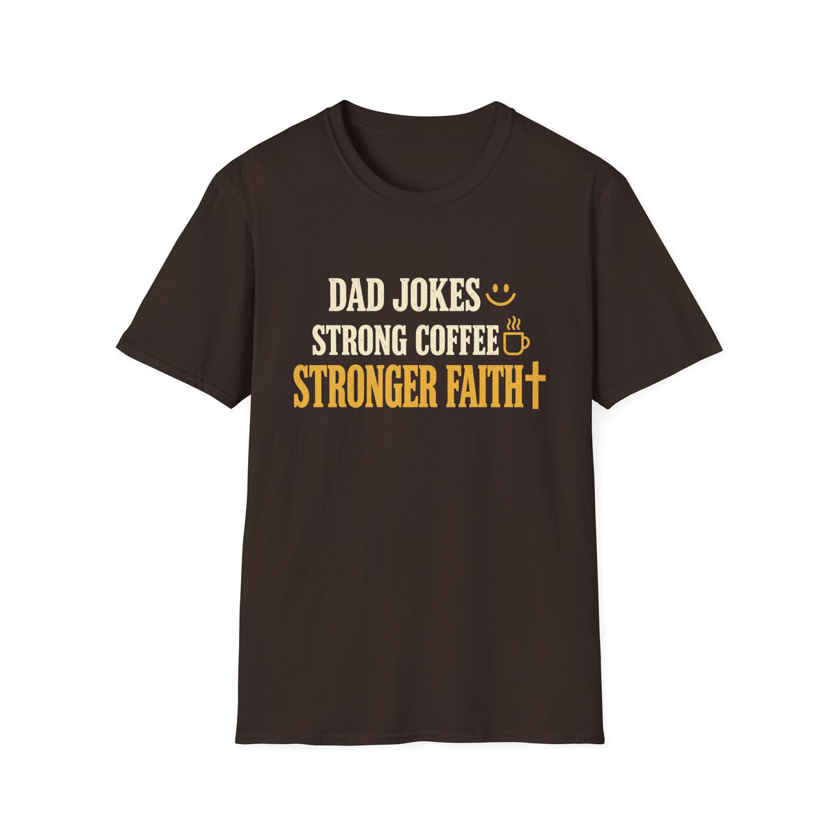 Dad Jokes, Strong Coffee, Stronger Faith Gildan 64000 Christian T-Shirt – Printify product view 3