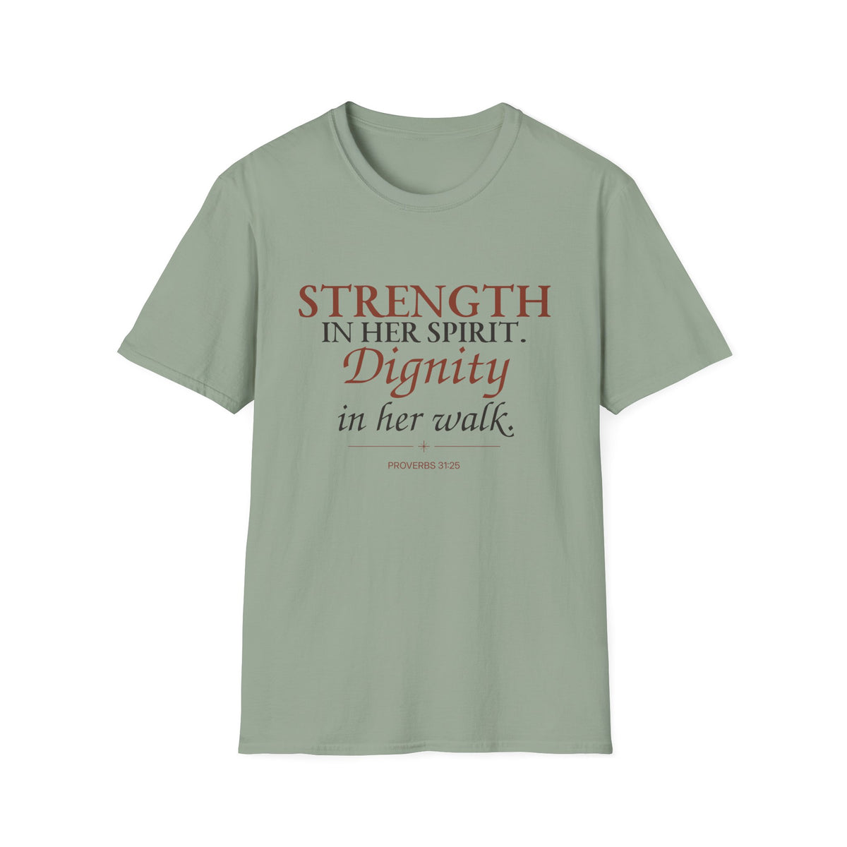 Strength in Her Spirit. Dignity in Her Walk. Christian T-Shirt