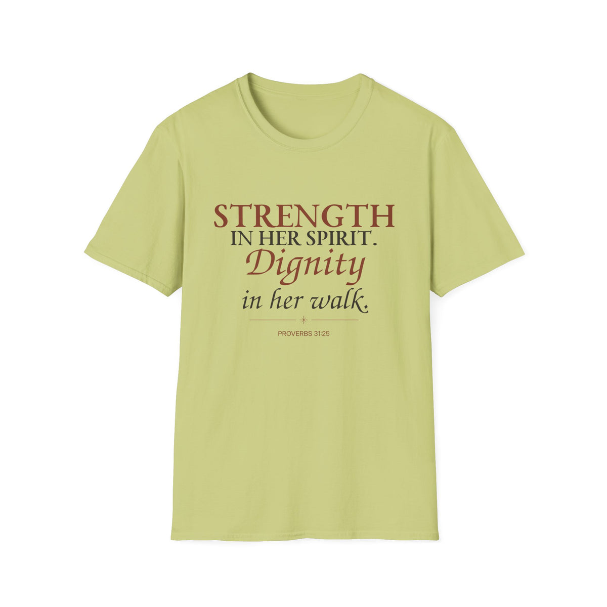 Strength in Her Spirit. Dignity in Her Walk. Christian T-Shirt