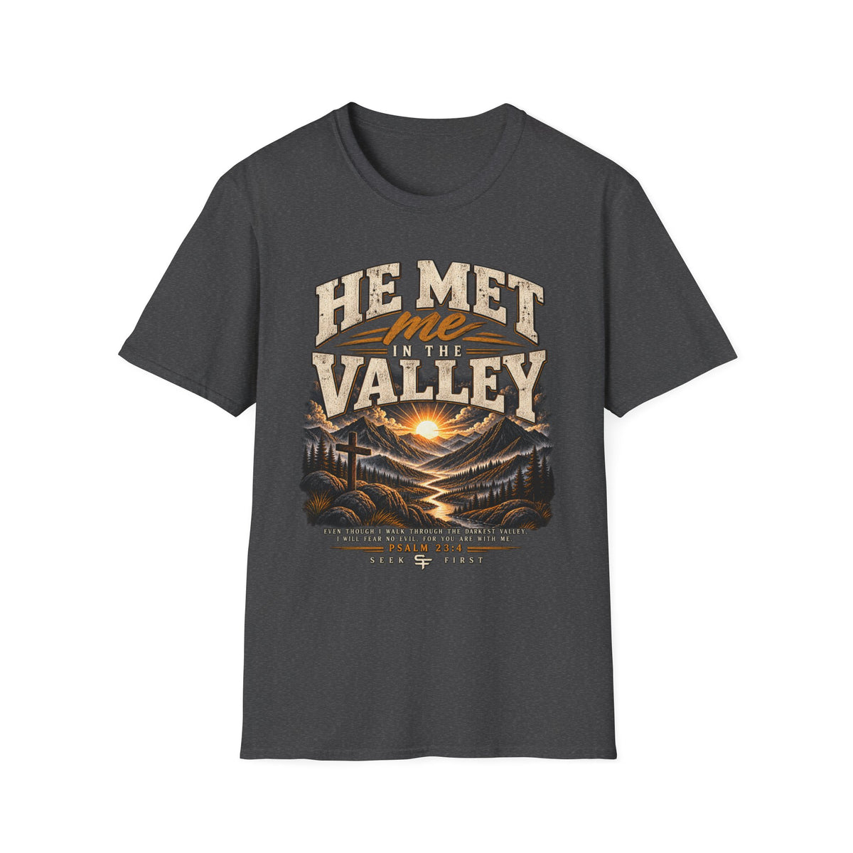 He Met Me in the Valley T-Shirt — product view 13
