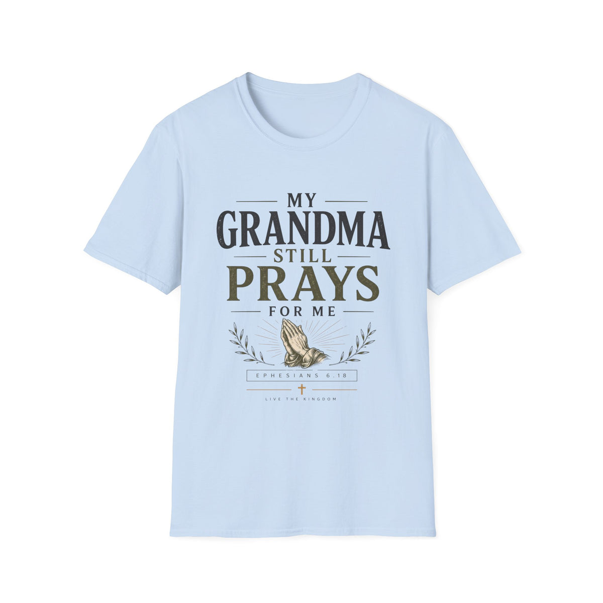My Grandma Still Prays for Me T-shirt view 19