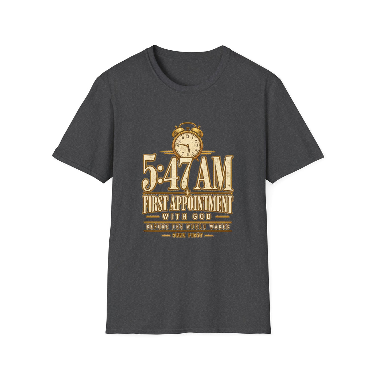 5:47 AM — First Appointment With God | Christian Faith Tee