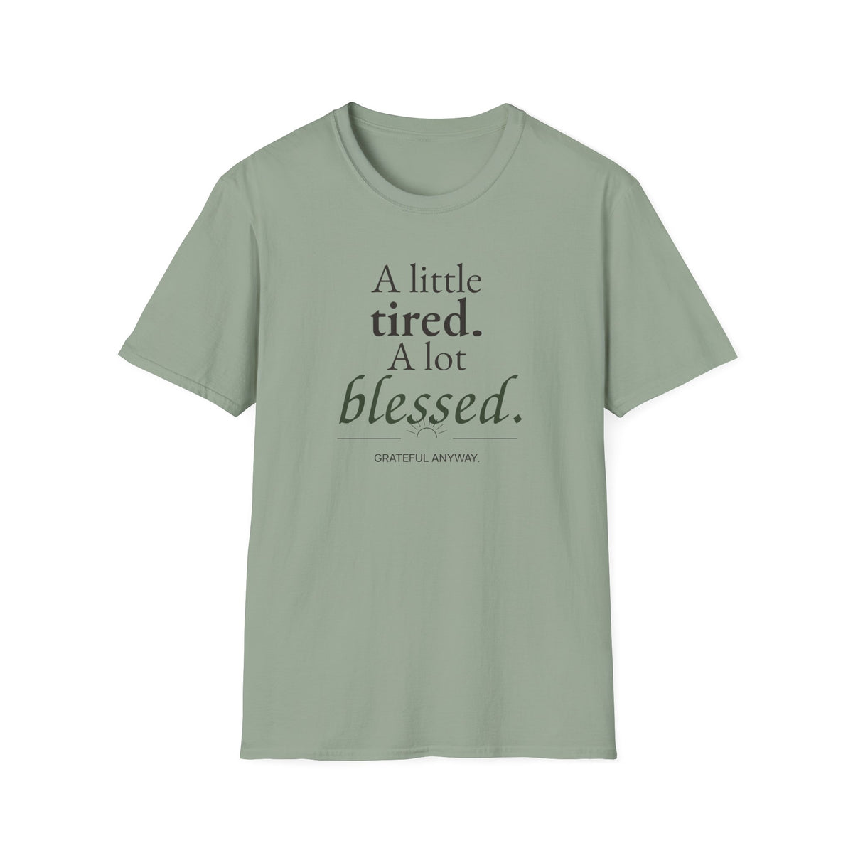 A Little Tired. A Lot Blessed. Christian T-Shirt