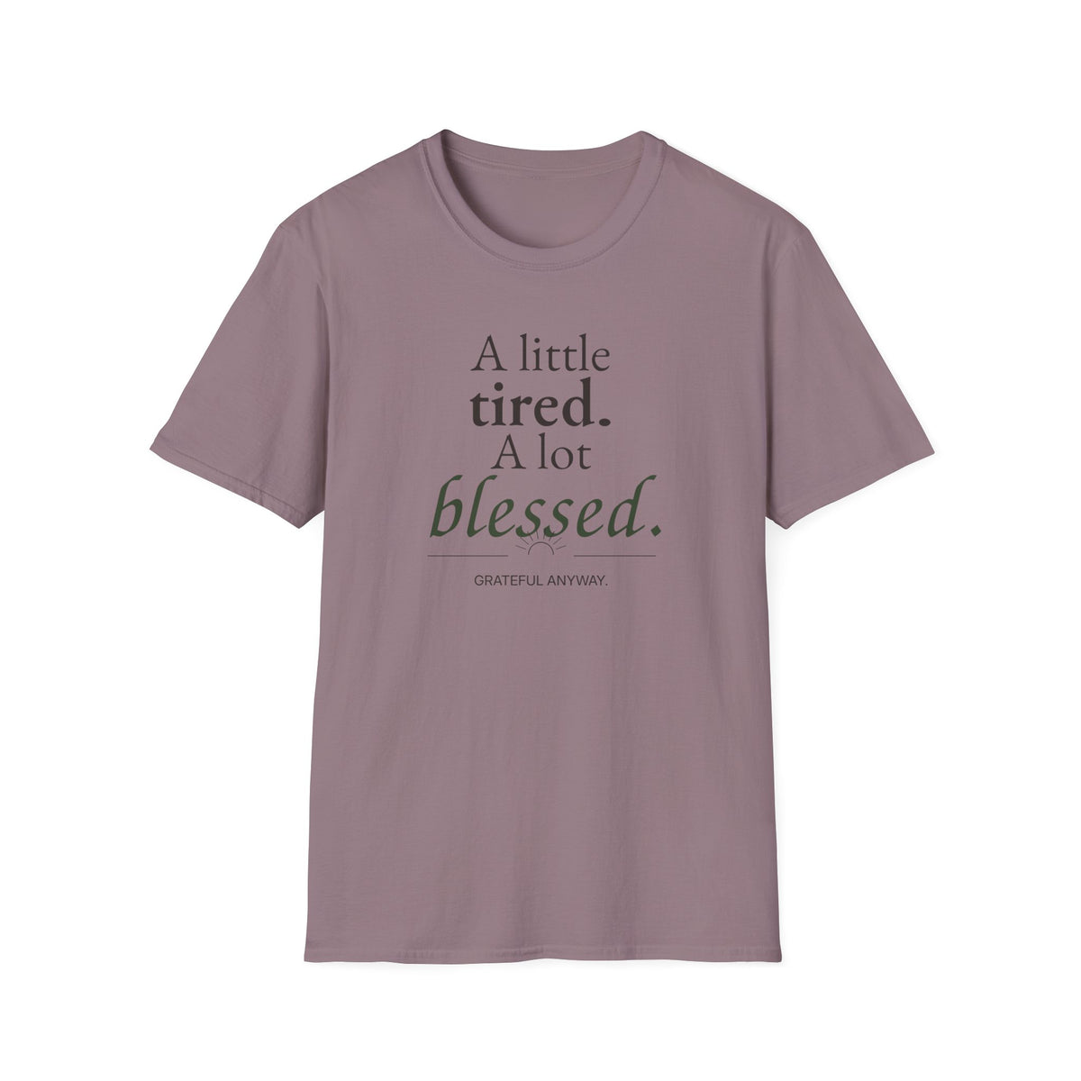 A Little Tired. A Lot Blessed. Christian T-Shirt