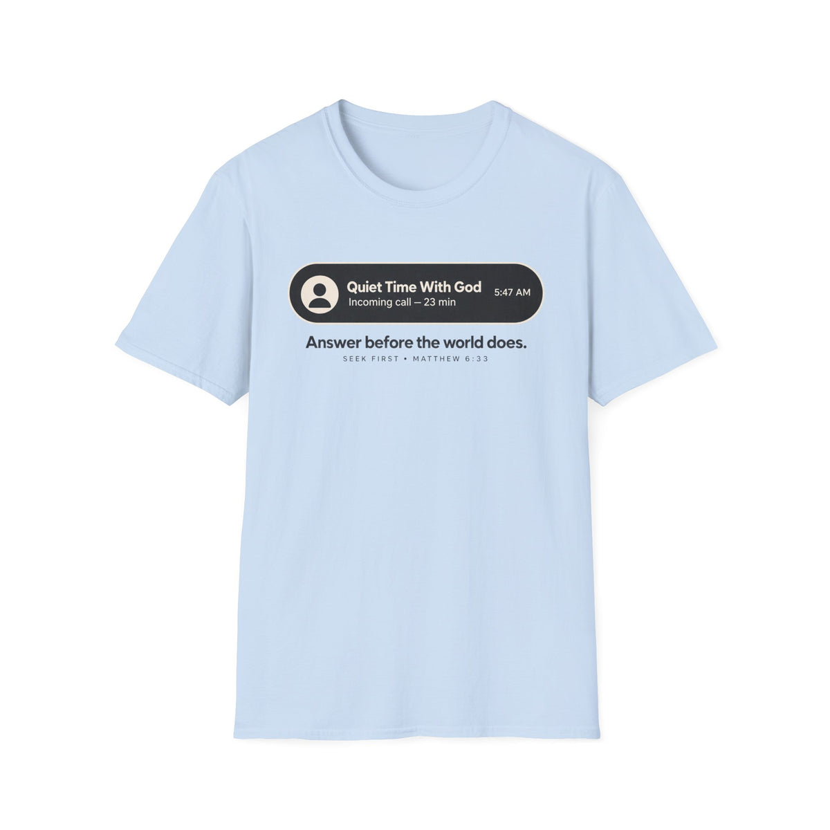 Quiet Time 5:47 AM Christian T-Shirt