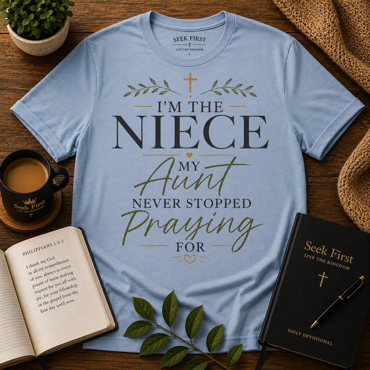 Seek First I’m the Niece My Aunt Never Stopped Praying For Christian T-Shirt Christian T-shirt lifestyle hero image
