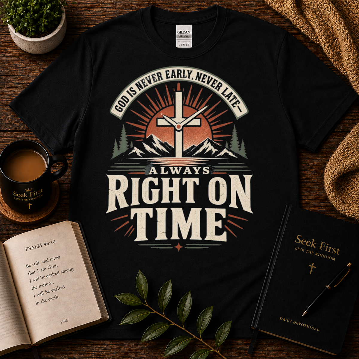 God Is Never Early, Never Late Christian T-Shirt — premium Seek First hero image