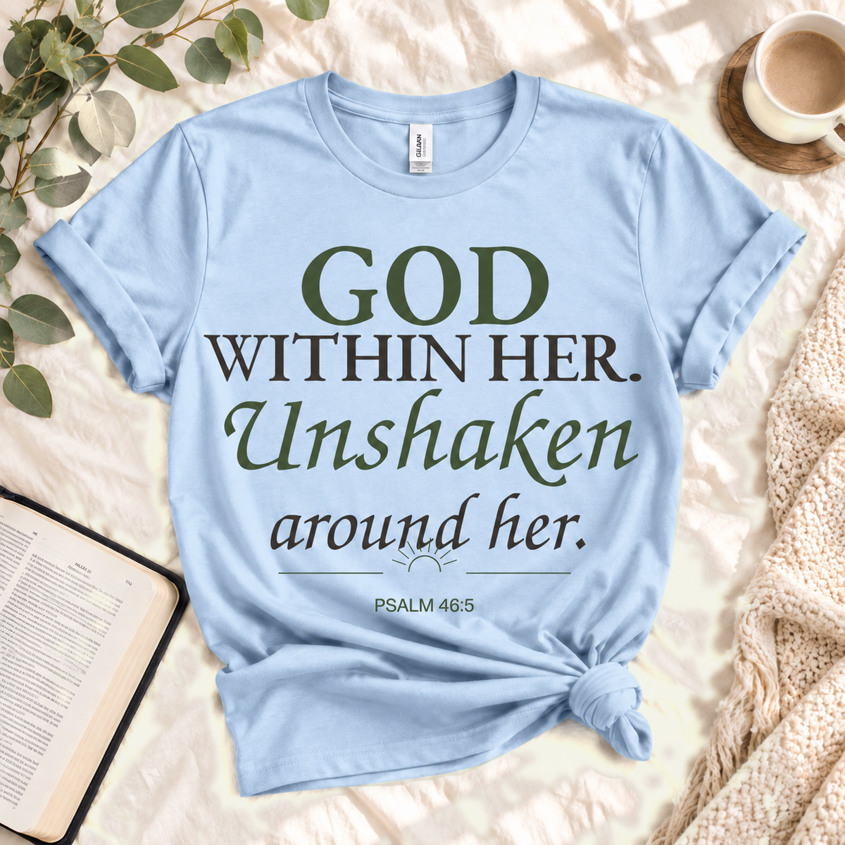 God Within Her. Unshaken Around Her. — Light Blue custom hero