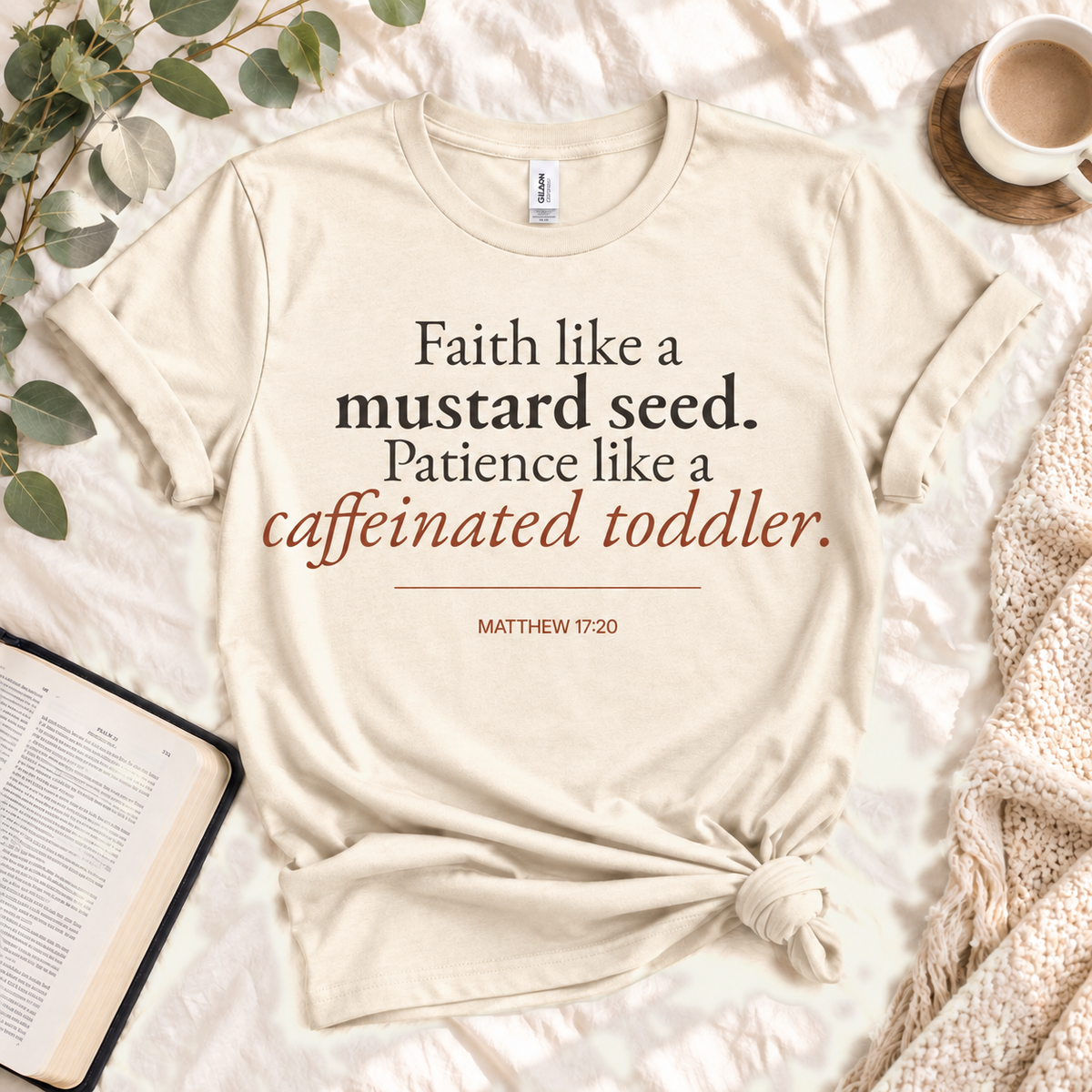 Faith Like a Mustard Seed. Patience Like a Caffeinated Toddler. — Natural custom hero